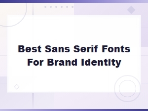 Best Free Sans Serif Fonts for Brand Identity in 2025