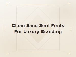 Clean Sans Serif Fonts for Luxury Branding Free Downloads