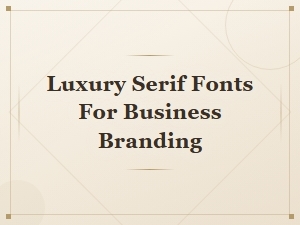 Free Luxury Serif Fonts for Elegant Business Branding